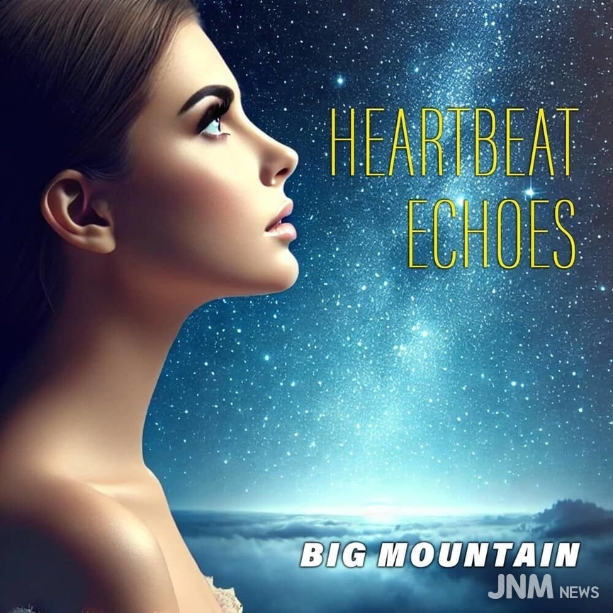 Big Mountain, "Heartbeat Echoes"